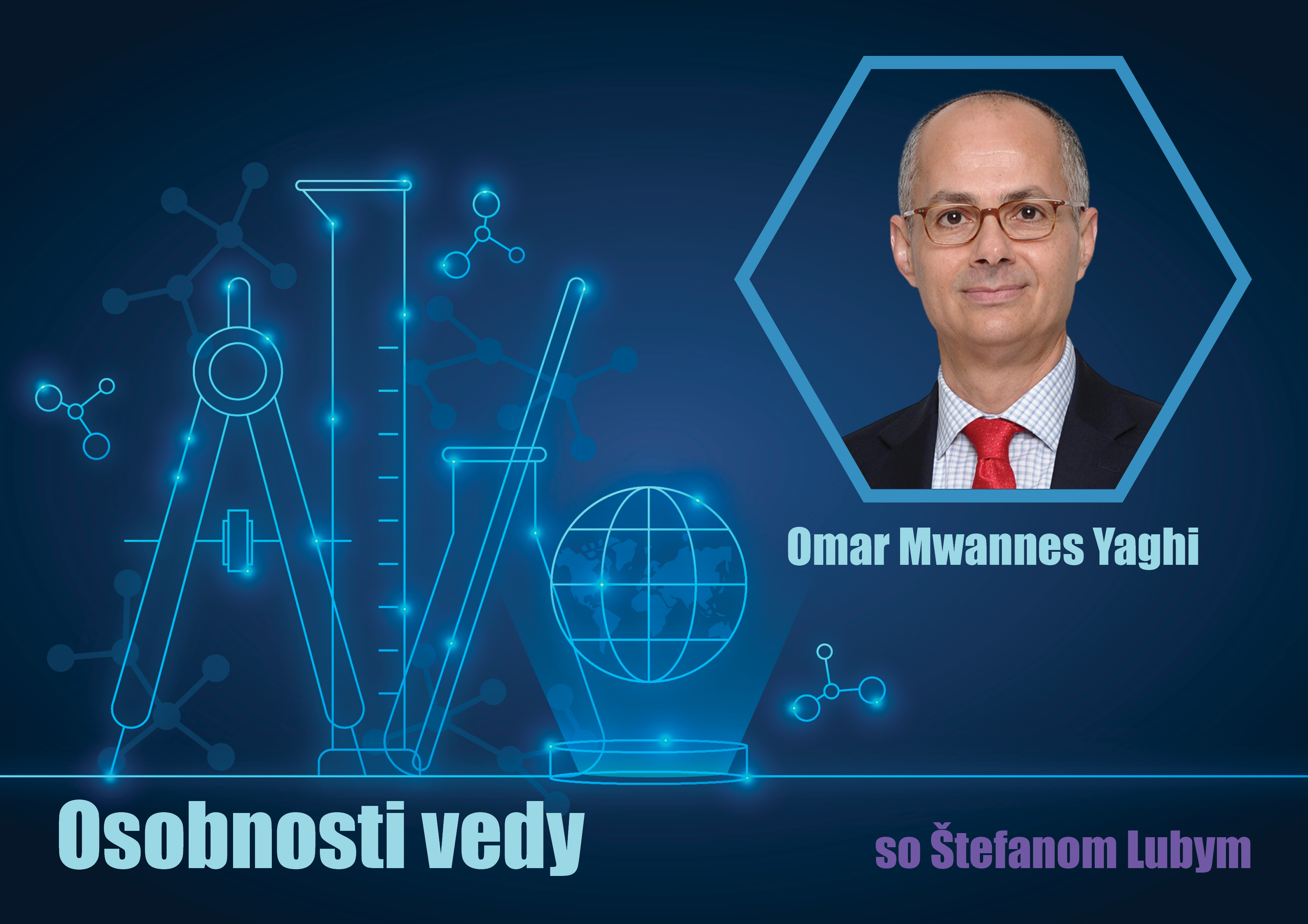 Osobnosti vedy so Štefanom Lubym: Omar Mwannes Yaghi