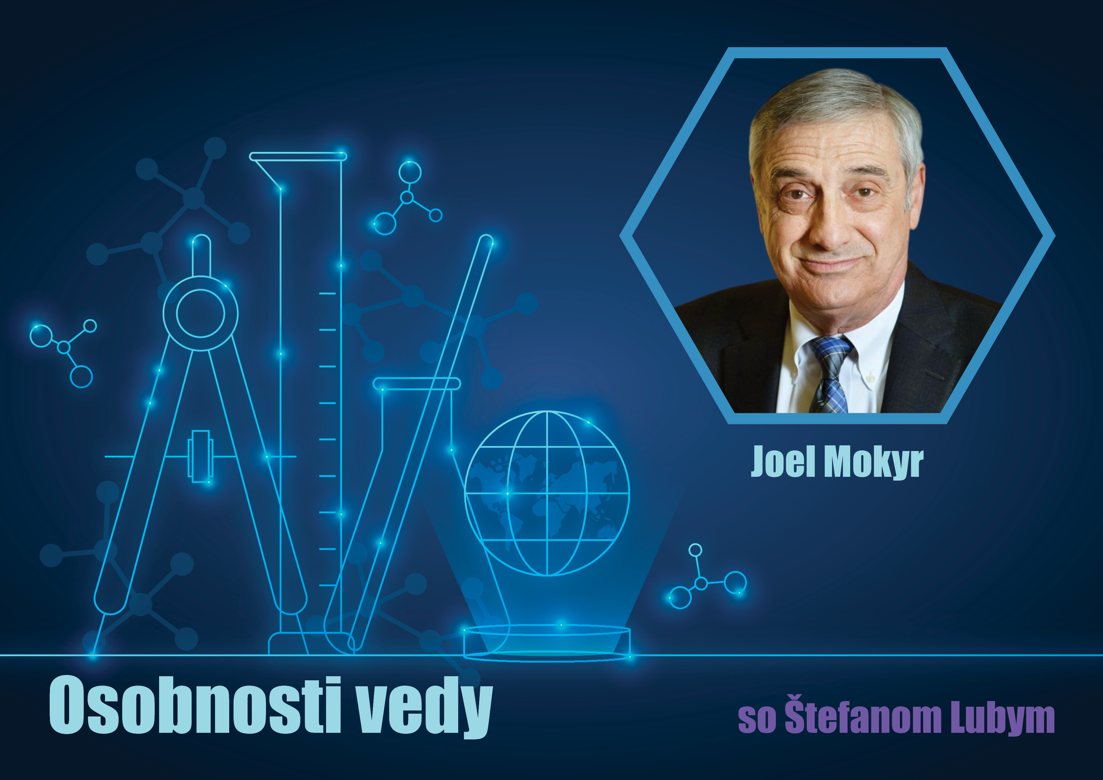 Osobnosti vedy so Štefanom Lubym: Joel Mokyr