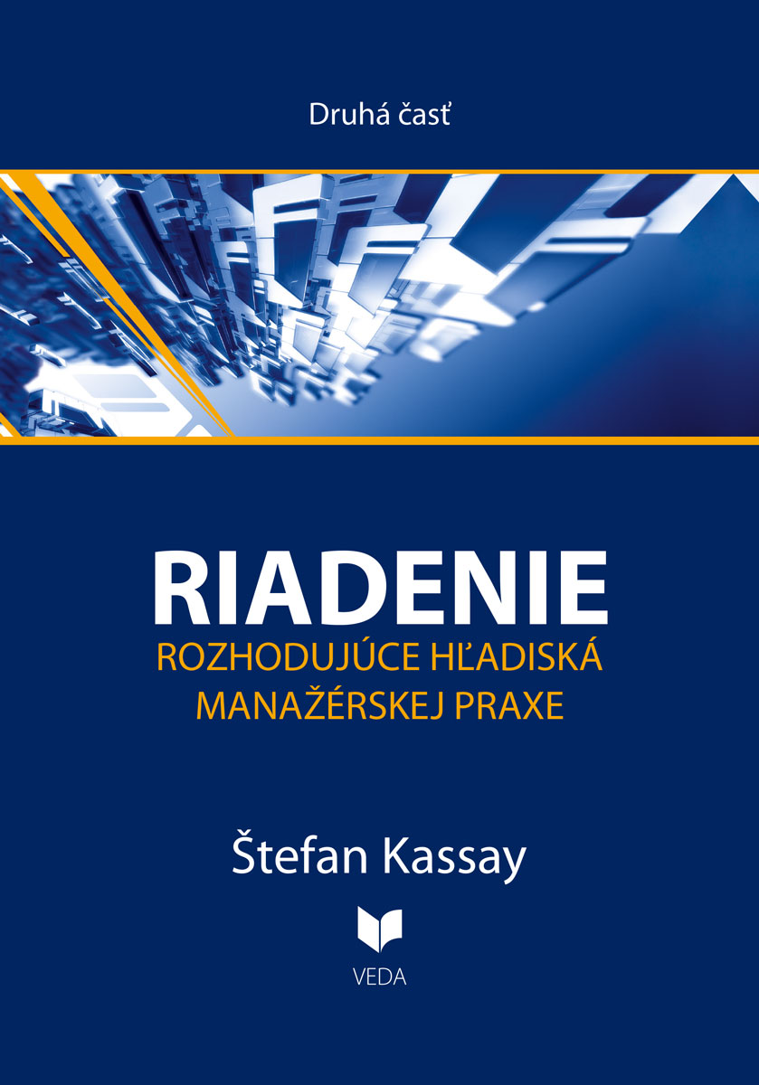 RIADENIE 2: ROZHODUJÚCE HĽADISKÁ MANAŽÉRSKEJ PRAXE