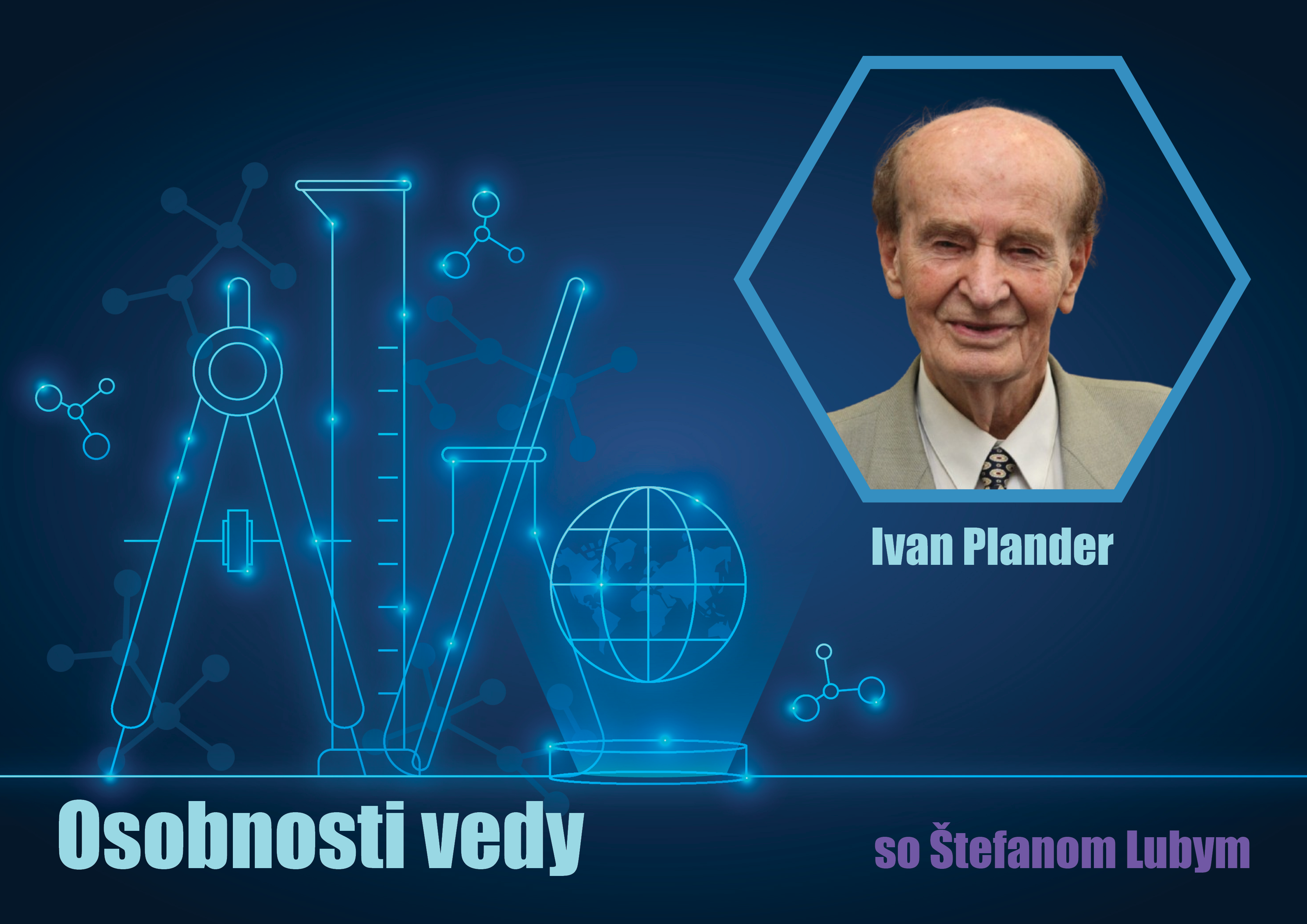 Osobnosti vedy so Štefanom Lubym: Ivan Plander
