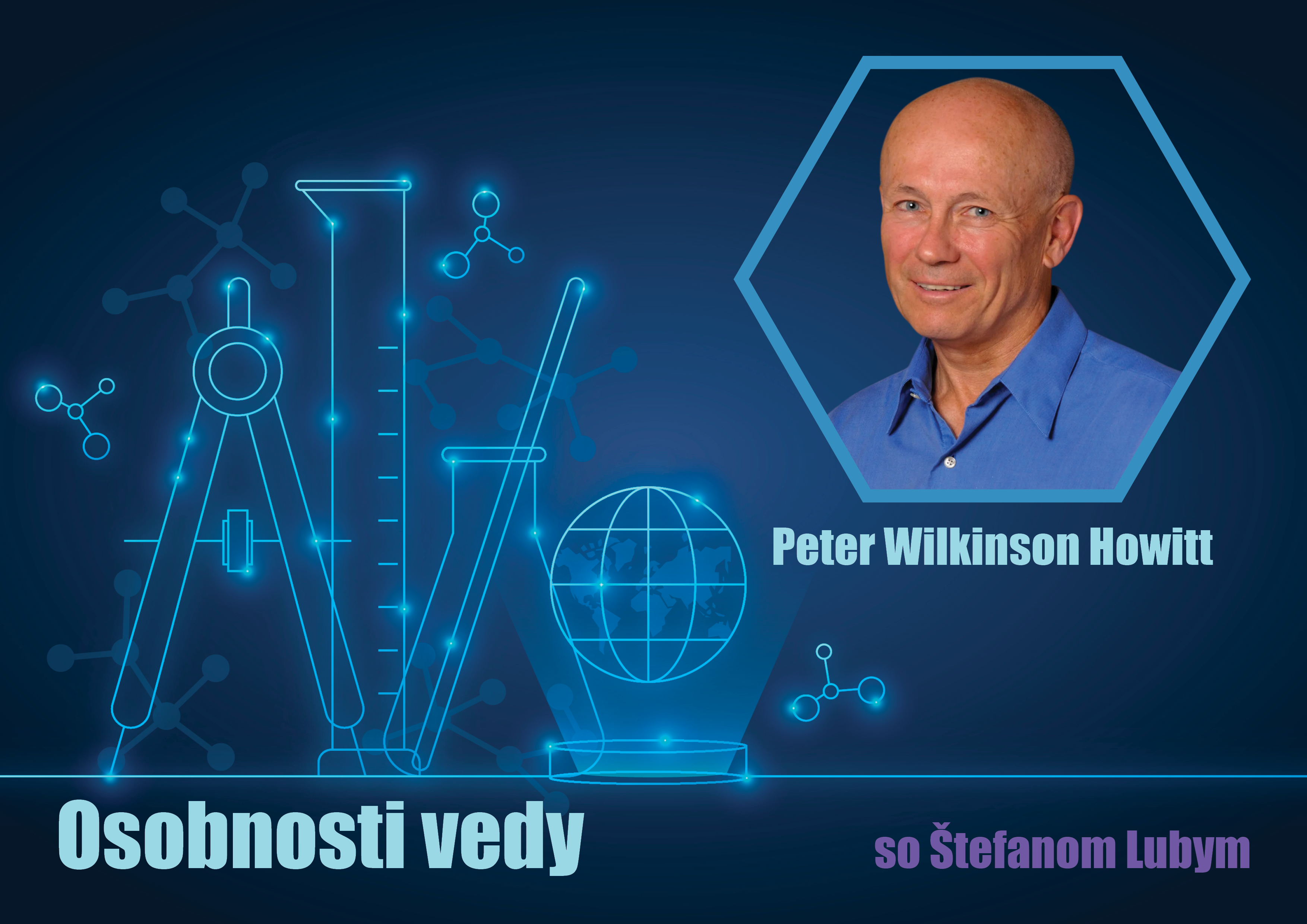 Osobnosti vedy so Štefanom Lubym: Peter Wilkinson Howitt