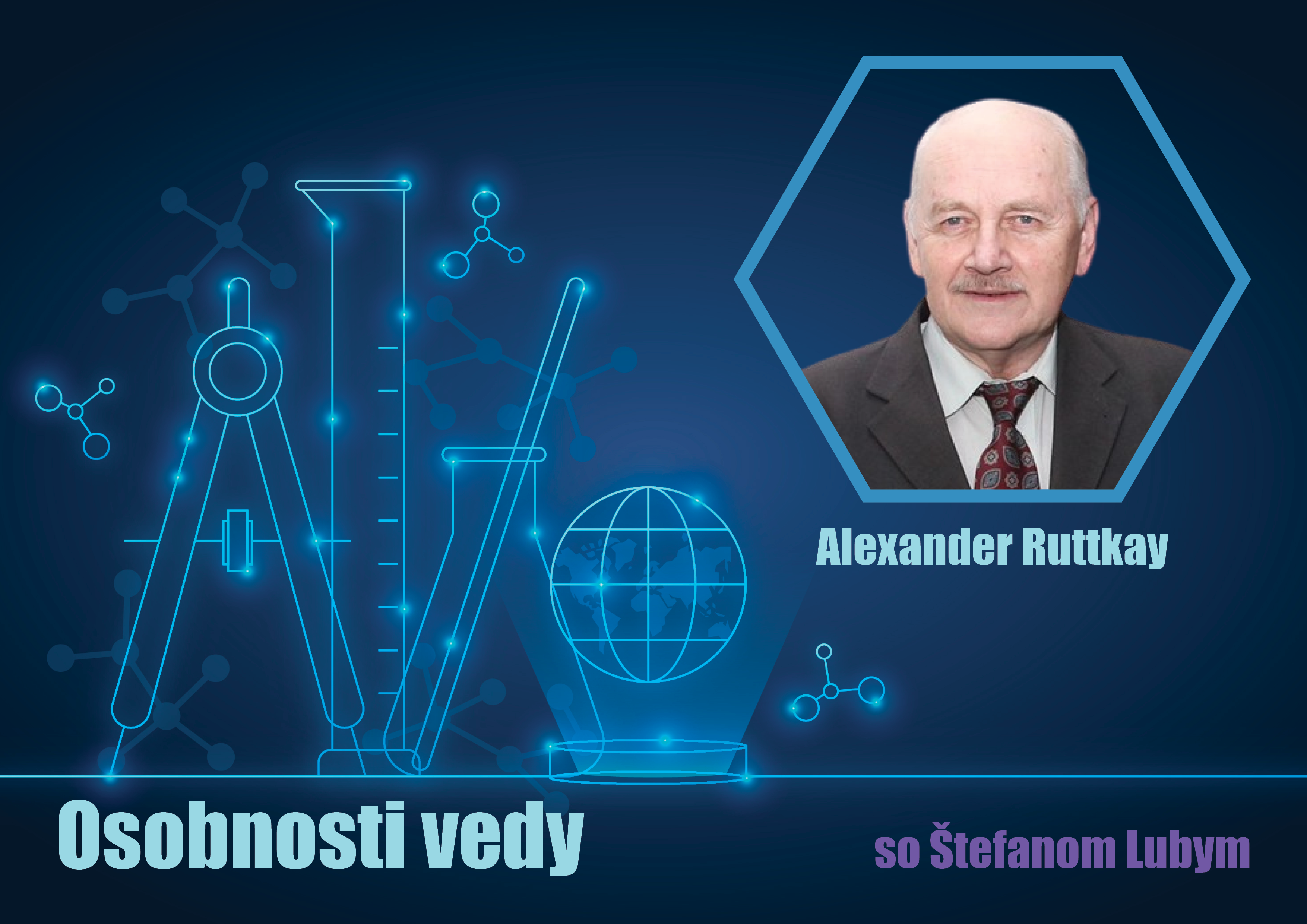 Osobnosti vedy so Štefanom Lubym: Alexander Ruttkay